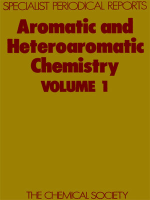 cover image of Aromatic and Heteroaromatic Chemistry, Volume 1